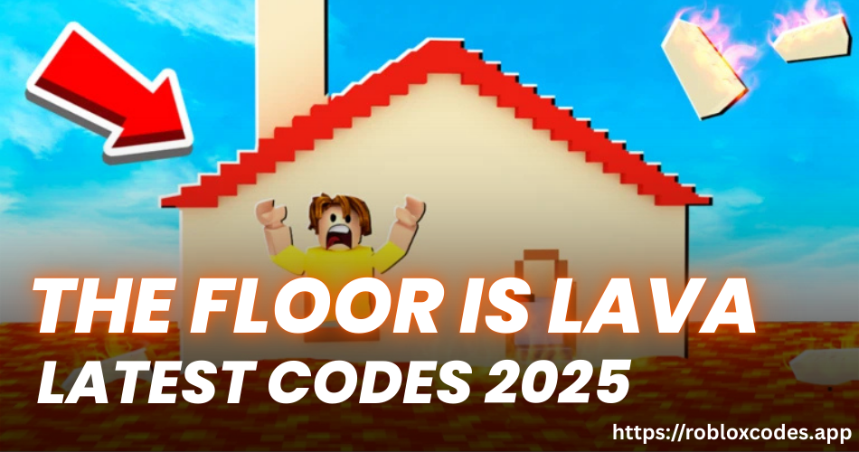 The Floor is Lava Codes