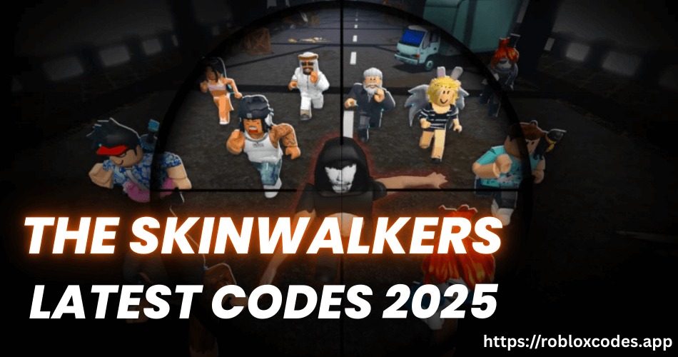 Skinwalkers Codes