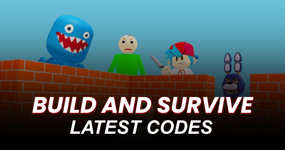Build and Survive Codes