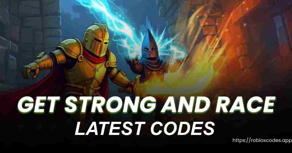 Get Strong And Race Codes