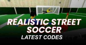 Realistic Street Soccer Codes