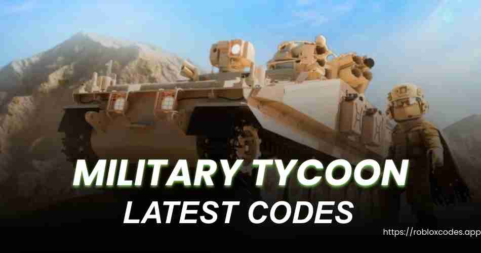 military tycoon Codes