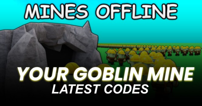 Your Goblin Mine Codes