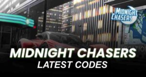 Midnight Chasers Codes