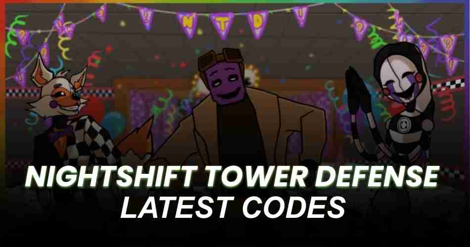 Nightshift Tower Defense Codes