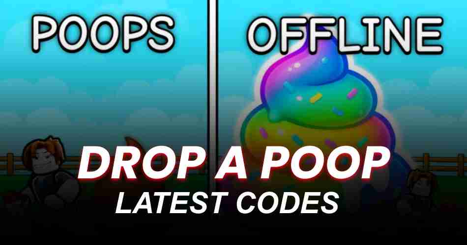 drop a poop Codes