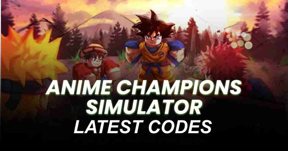 Anime Champions Simulator Codes