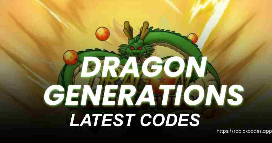 Dragon Generations Codes