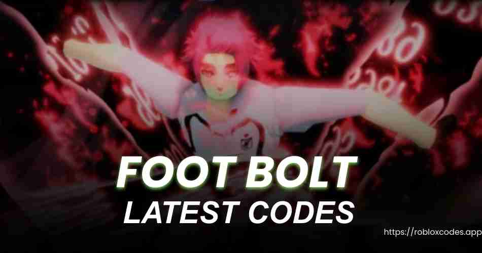 Foot Bolt Codes