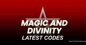 Magic and Divinity Codes
