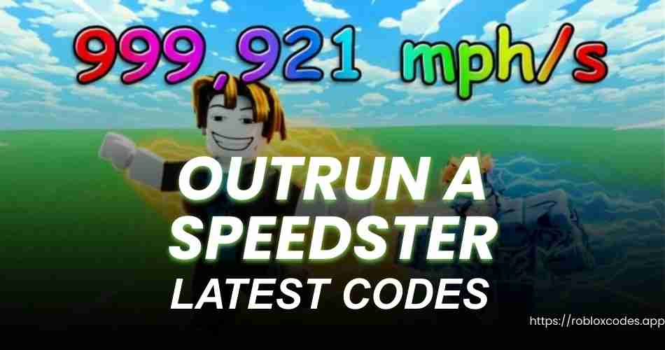 Outrun a Speedster Codes