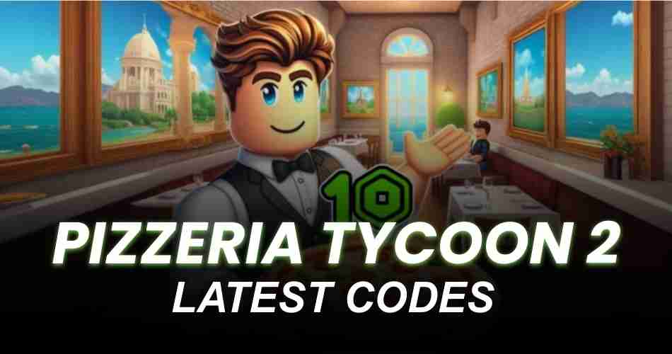 Pizzeria Tycoon 2 Codes