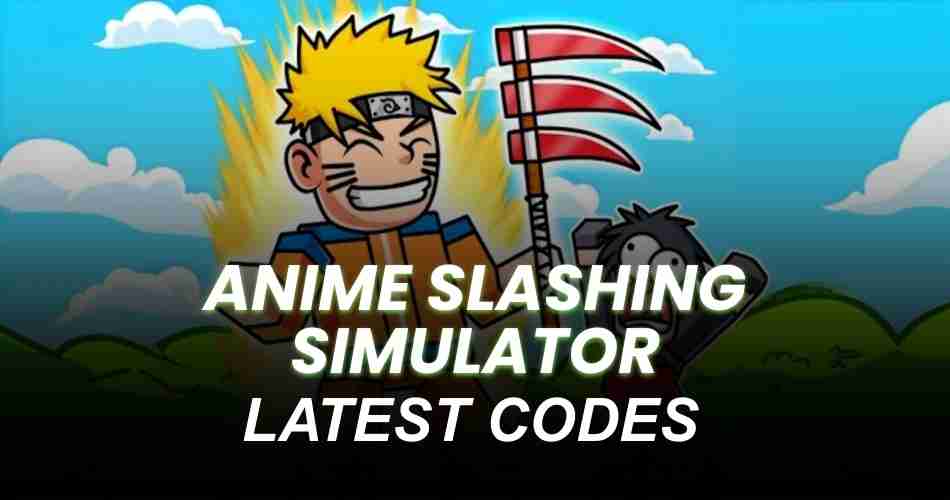 Anime Slashing Simulator Codes