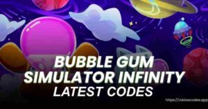 Bubble Gum Simulator Infinity Codes