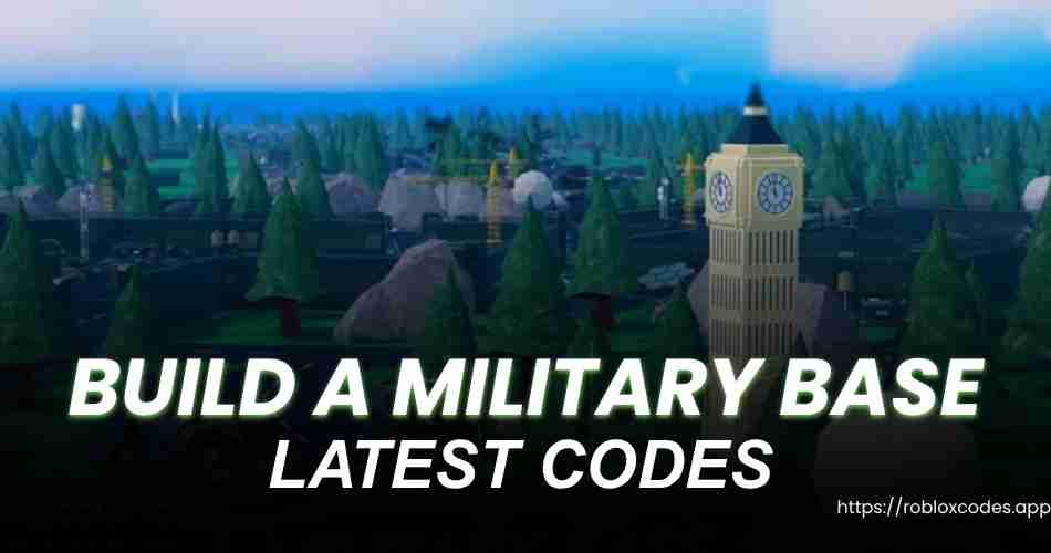 Build a Military Base Codes