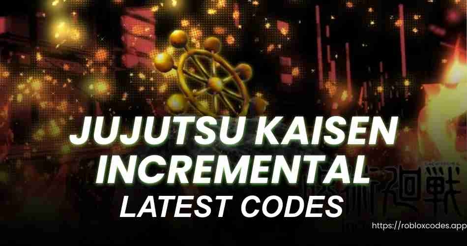 Jujutsu Kaisen Incremental Codes