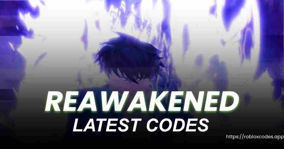 Reawakened Codes