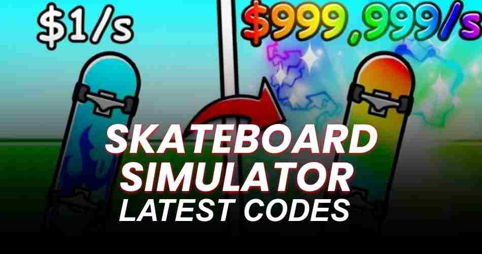 Skateboard Simulator Codes