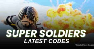 Super Soldiers Codes