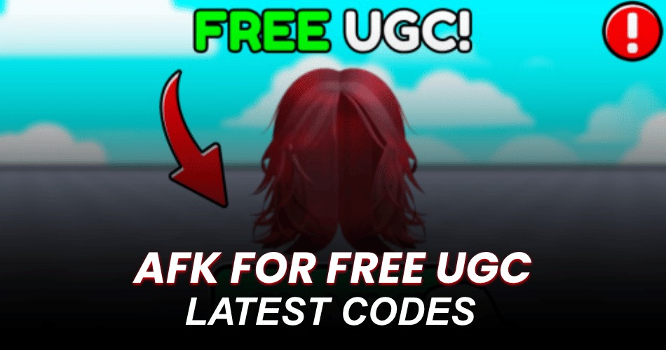 AFK for FREE UGC Codes
