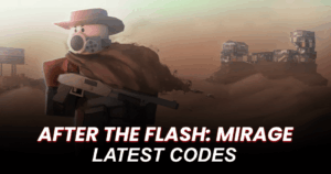 After The Flash Mirage Codes