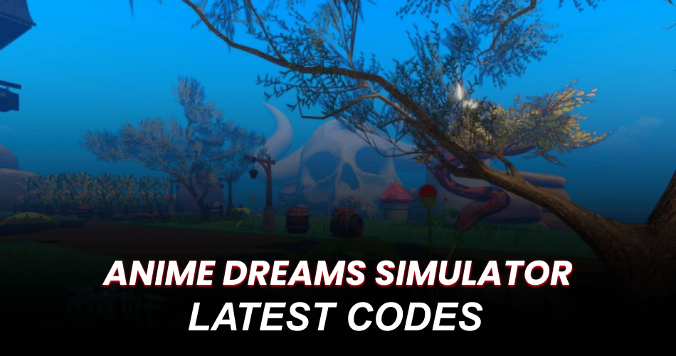 Anime Dreams Simulator Codes