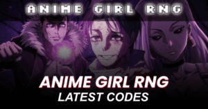 Anime Girl RNG Codes