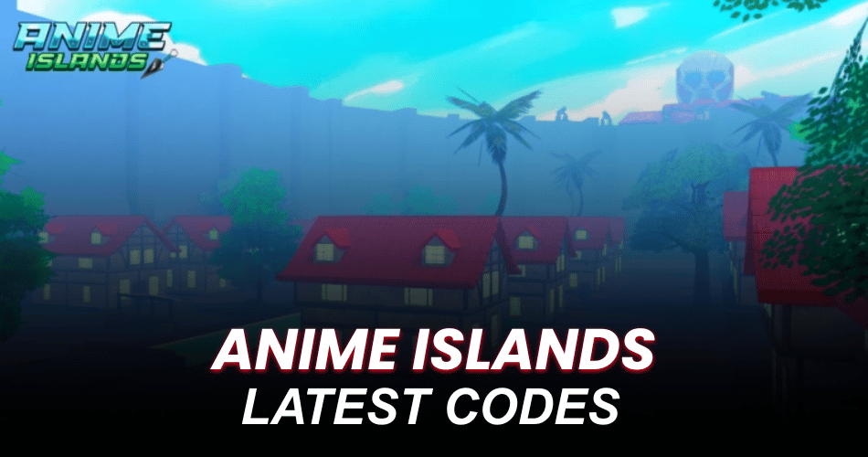 Anime Islands Codes