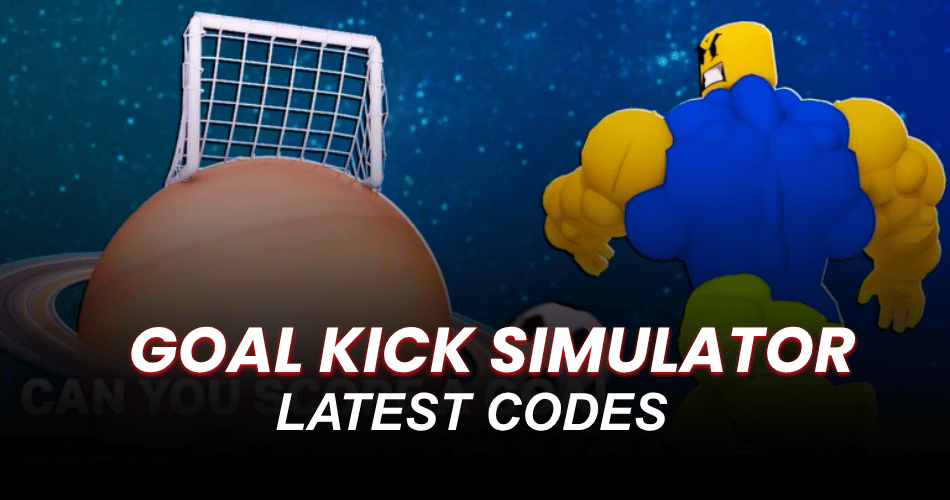 Goal Kick Simulator Codes
