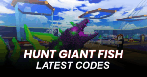 Hunt Giant Fish Codes