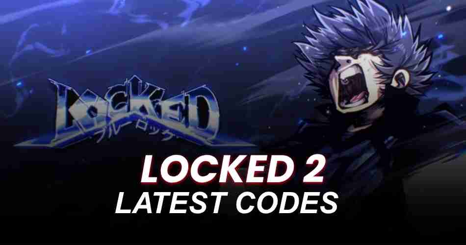LOCKED 2 Codes