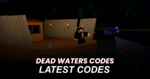 Dead Waters Codes