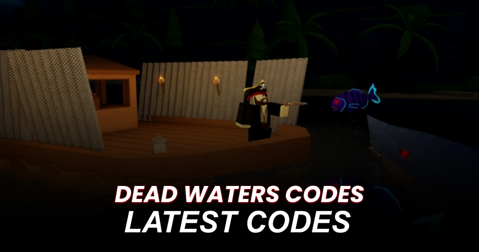 Dead Waters Codes