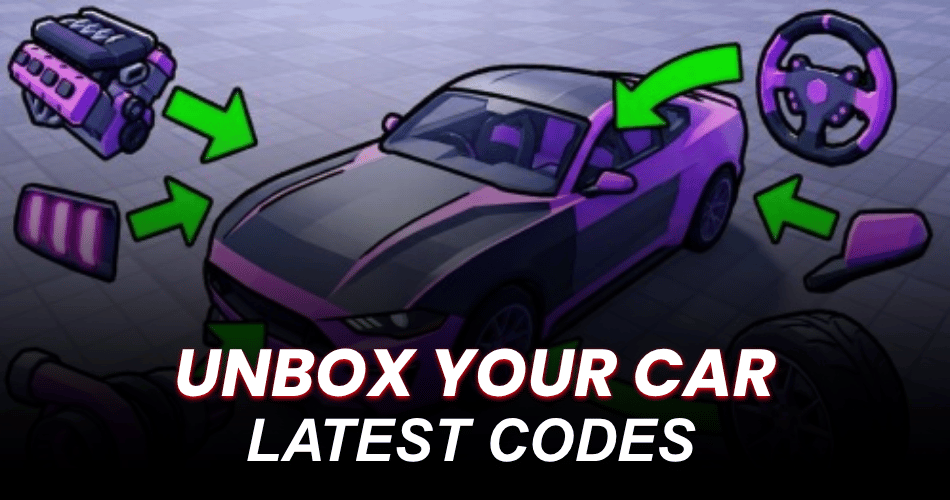 Unbox Your Car Codes