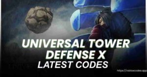 Universal Tower Defense X Codes