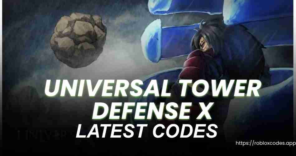 Universal Tower Defense X Codes
