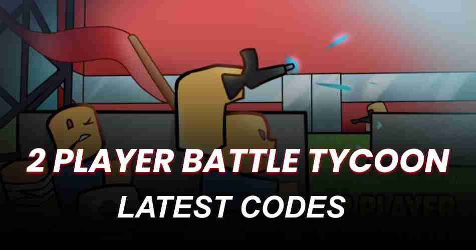 2 Player Battle Tycoon Codes