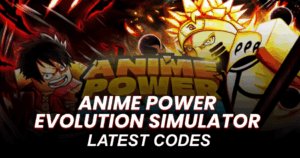 Anime Power Evolution Simulator Codes