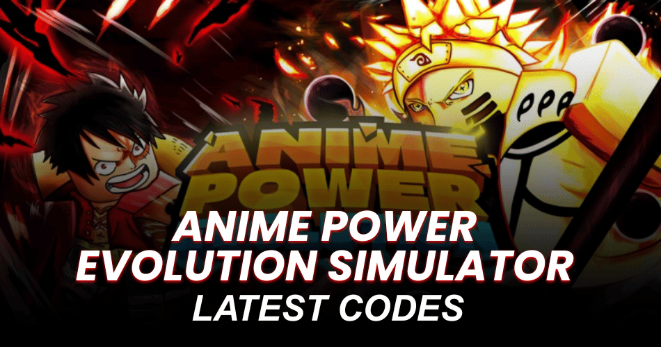Anime Power Evolution Simulator Codes