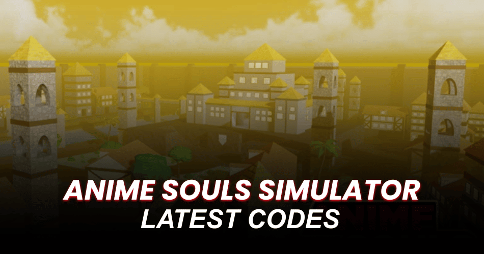Anime Souls Simulator Codes