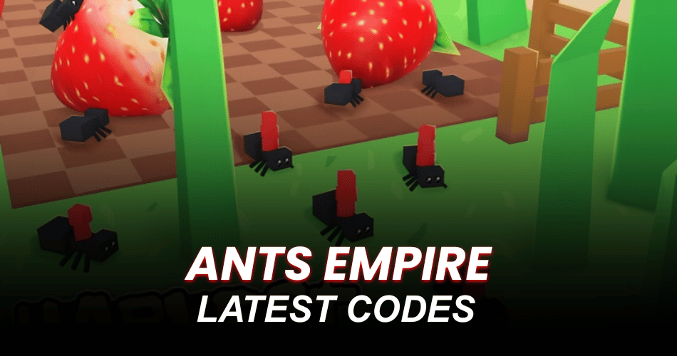 Ants Empire Codes