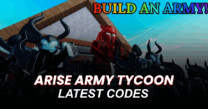 Arise Army Tycoon Codes
