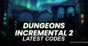 Dungeons Incremental 2 Codes