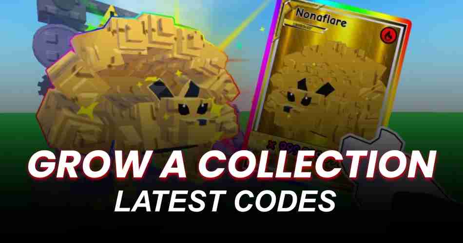 Grow a Collection Codes